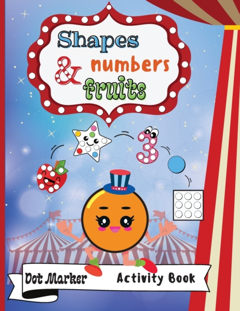 Shapes, Numbers & Fruits Dot Marker Activity Book