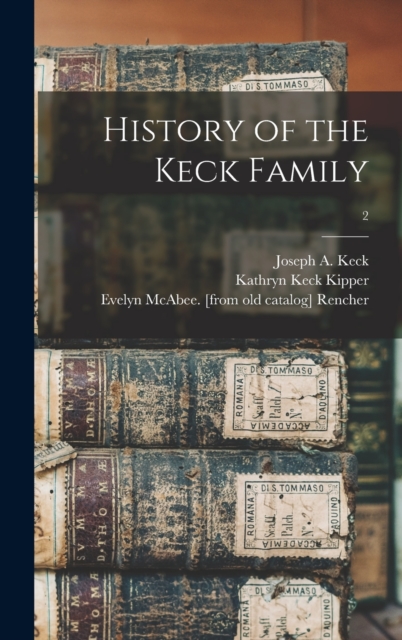 History of the Keck Family; 2