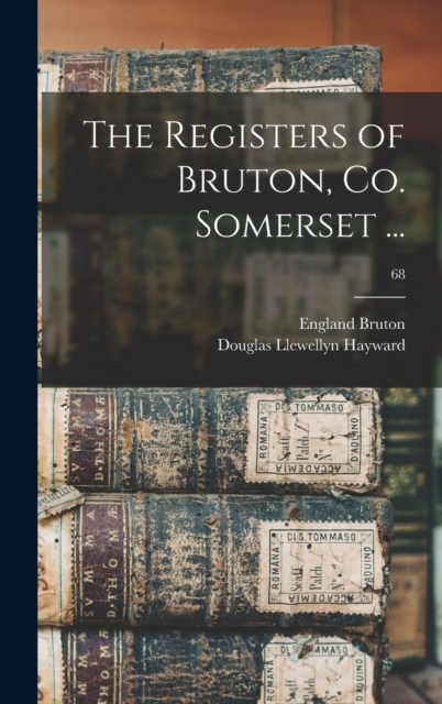 The Registers of Bruton, Co. Somerset ...; 68
