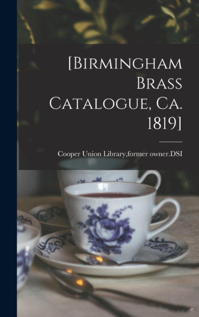 [Birmingham Brass Catalogue, Ca. 1819]