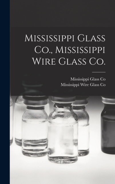Mississippi Glass Co., Mississippi Wire Glass Co.
