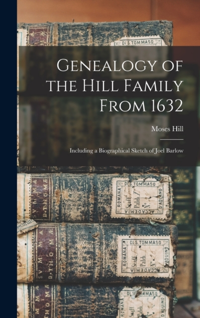 Genealogy of the Hill Family From 1632
