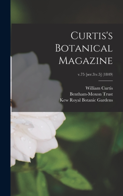 Curtis's Botanical Magazine; v.75 [ser.3