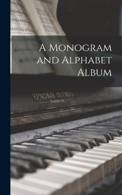 A Monogram and Alphabet Album