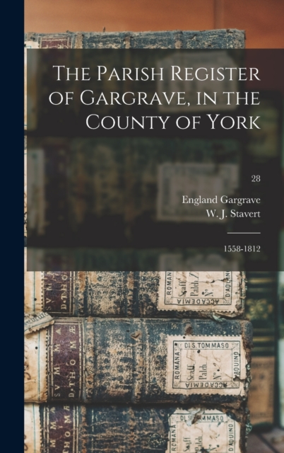 The Parish Register of Gargrave, in the County of York