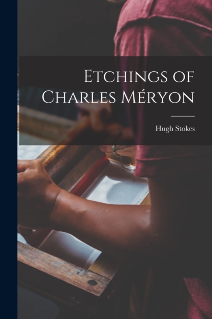 Etchings of Charles Meryon
