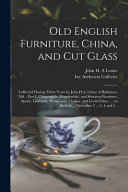Old English Furniture, China, and Cut Glass