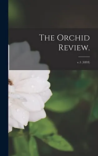 The Orchid Review.; v.1 (1893)