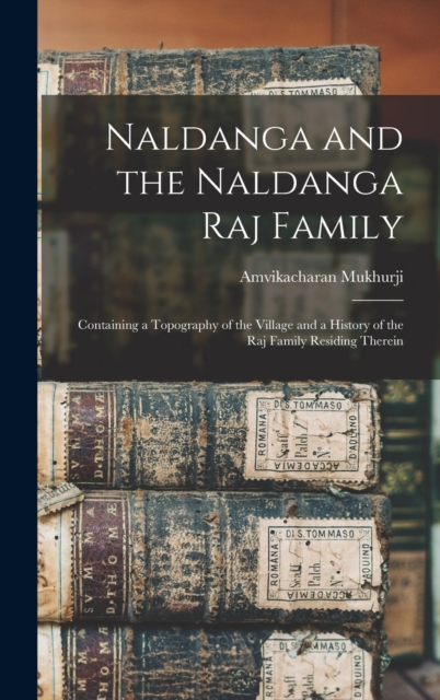 Naldanga and the Naldanga Raj Family
