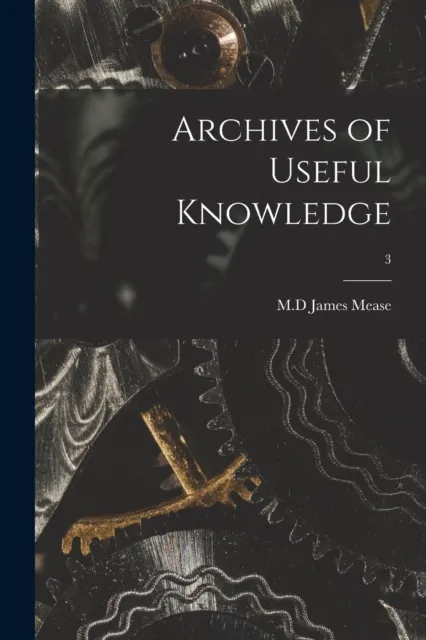 Archives of Useful Knowledge; 3