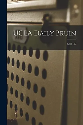 UCLA Daily Bruin; Reel 159