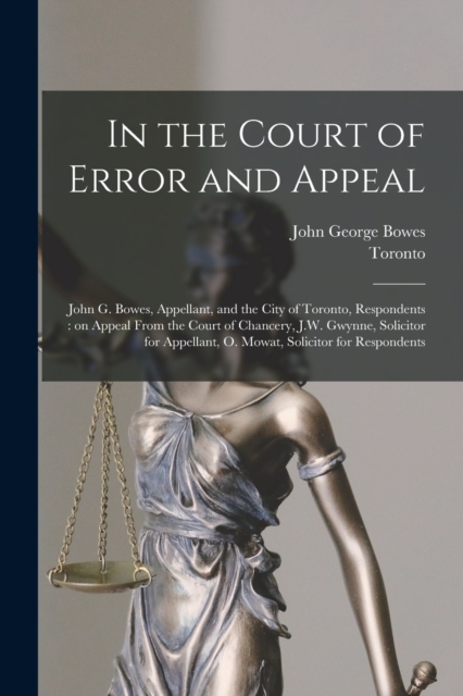 In the Court of Error and Appeal [microform]