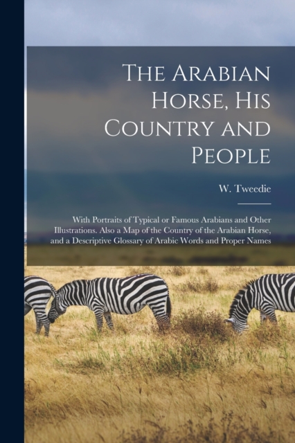 The Arabian Horse, His Country and People