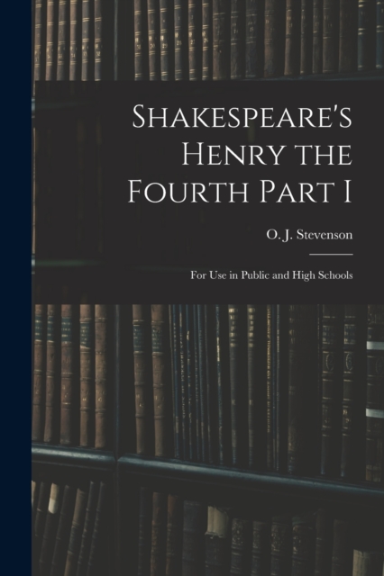 Shakespeare's Henry the Fourth Part I