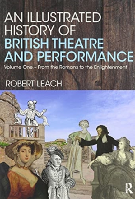 An Illustrated History of British Theatre and Performance