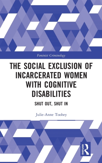 The Social Exclusion of Incarcerated Women with Cognitive Disabilities