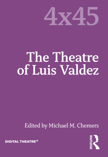 The Theatre of Luis Valdez