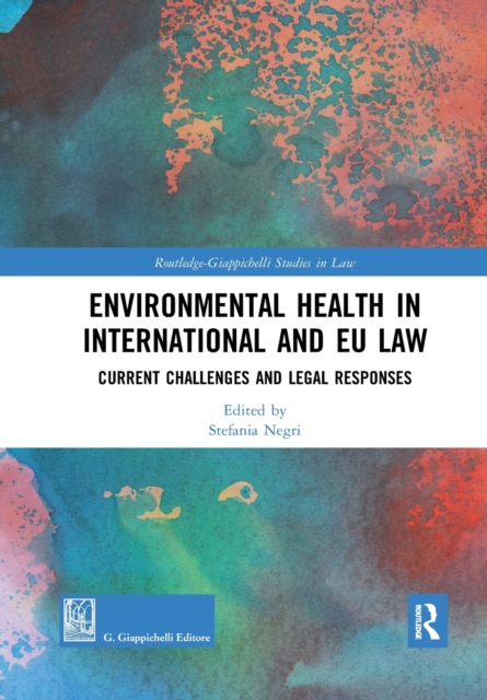 Environmental Health in International and EU Law
