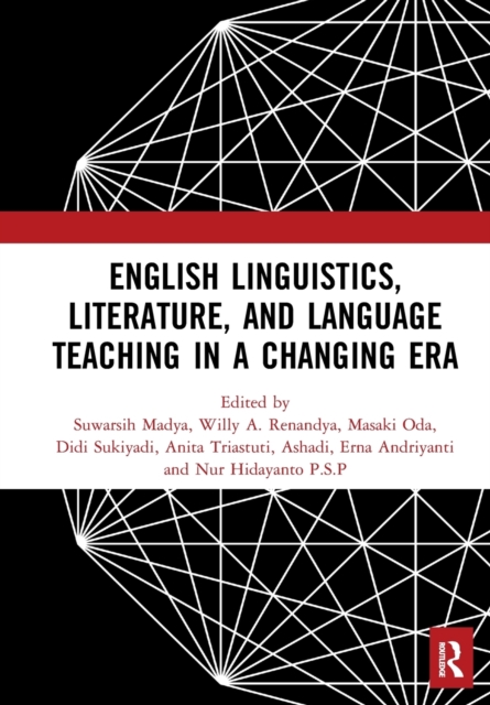 English Linguistics, Literature, and Language Teaching in a Changing Era
