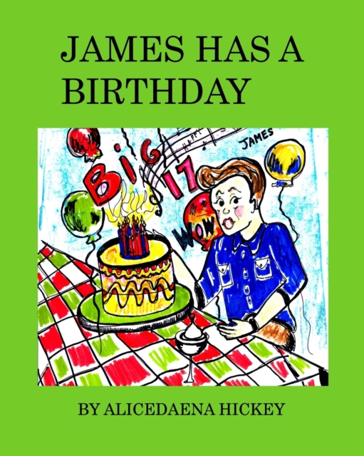 James has a birthday