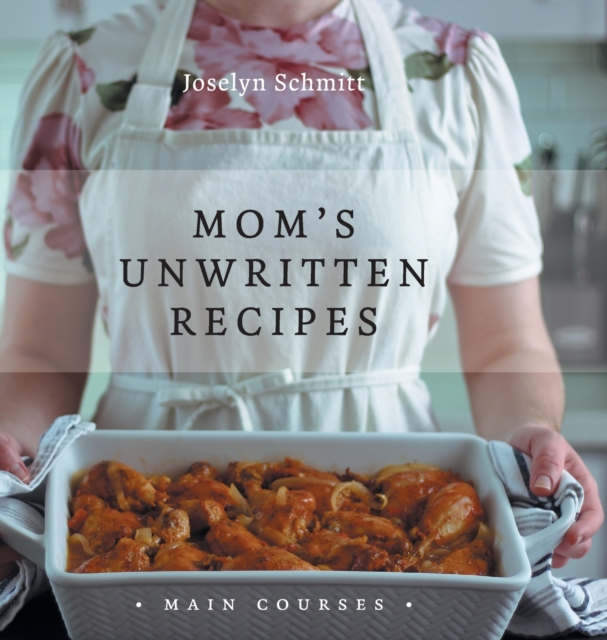 Mom's Unwritten Recipes