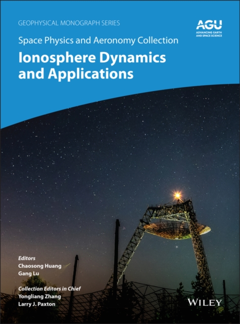 Space Physics and Aeronomy, Ionosphere Dynamics and Applications (Volume 3)