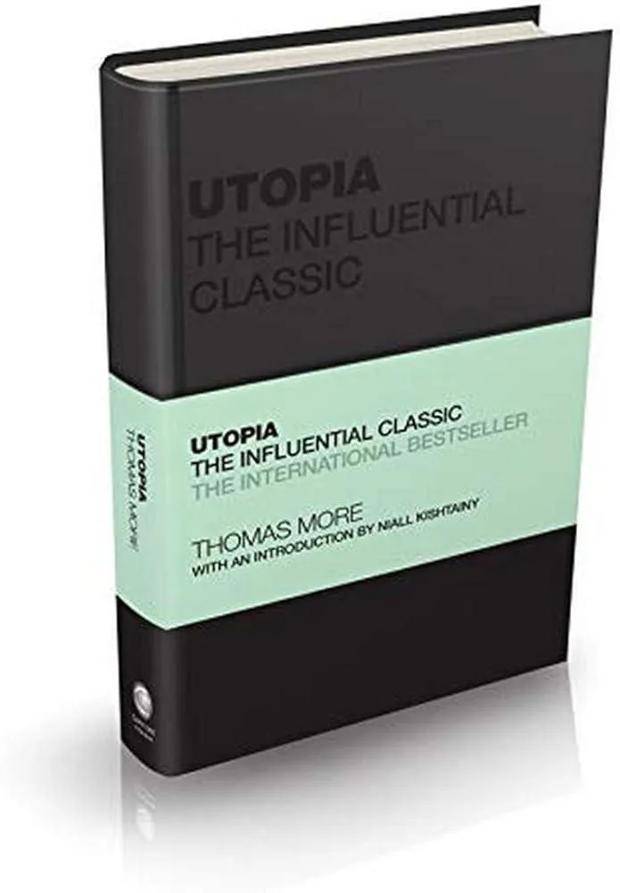 Utopia : The Influential Classic