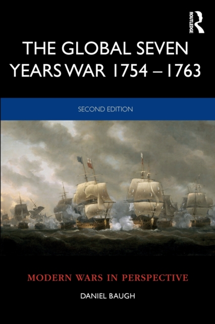The Global Seven Years War 1754–1763