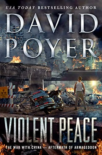 Violent Peace : The War with China: Aftermath of Armageddon