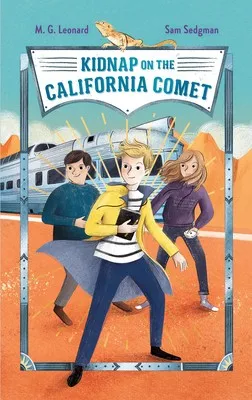 Kidnap on the California Comet: Adventures on Trains #2 : 2