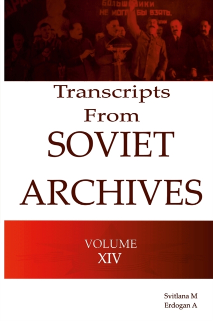 Transcripts from the Soviet Archives VOLUME XIV-1934