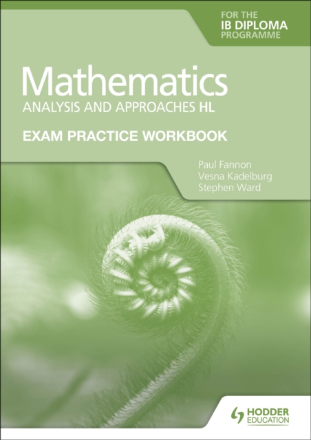 Exam Practice Workbook for Mathematics for the IB Diploma