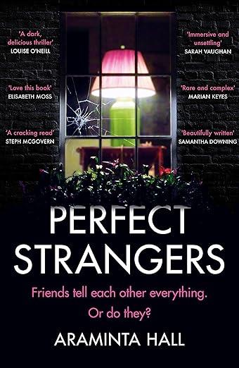 Perfect Strangers : The blockbuster must-read novel of the year that everyone is talking about