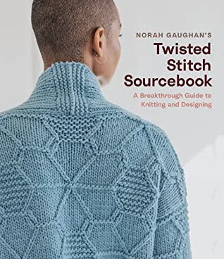 Norah Gaughan’s Twisted Stitch Sourcebook : A Breakthrough Guide to Knitting and Designing