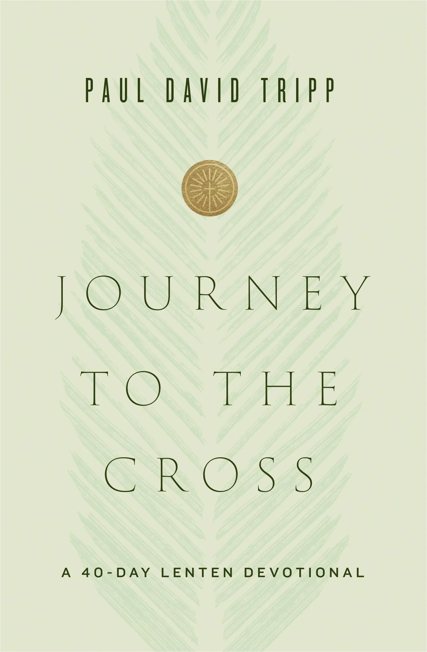 Journey to the Cross : A 40-Day Lenten Devotional