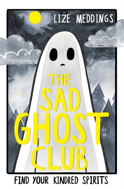 The Sad Ghost Club Volume 1 : Find Your Kindred Spirits