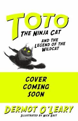 Toto the Ninja Cat and the Legend of the Wildcat : Book 5