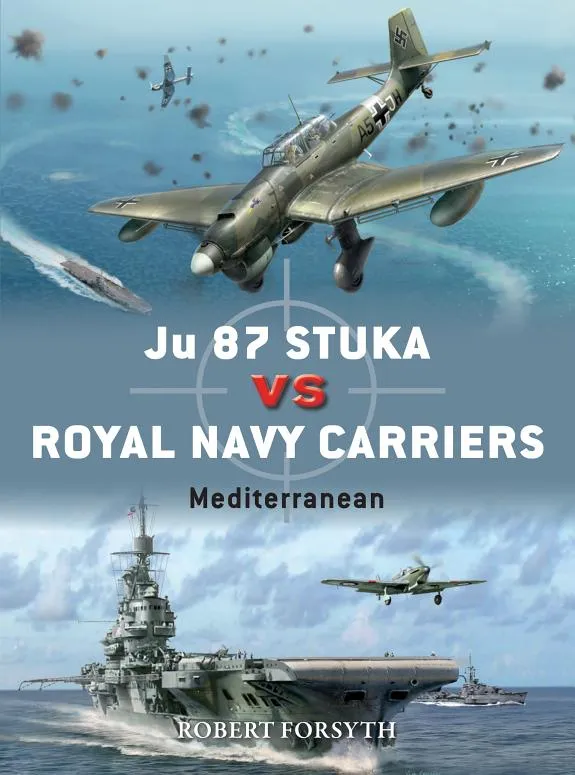 Ju 87 Stuka vs Royal Navy Carriers : Mediterranean