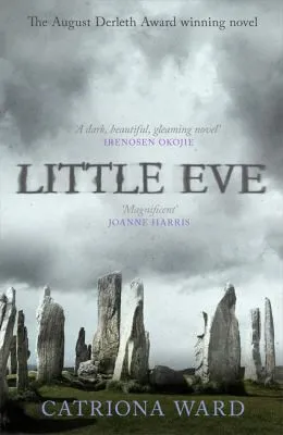 Little Eve : The multi-award winning novel from Catriona Ward