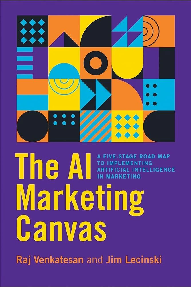 The AI Marketing Canvas : A Five-Stage Road Map to Implementing Artificial Intelligence in Marketing