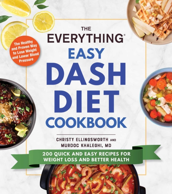 The Everything Easy DASH Diet Cookbook