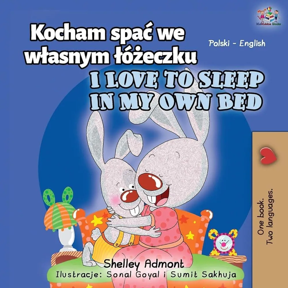 I Love to Sleep in My Own Bed (Polish English Bilingual Book for Kids)