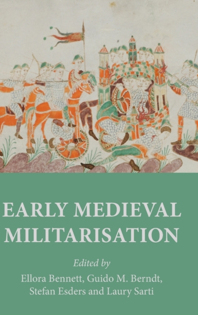 Early Medieval Militarisation