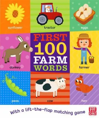 First 100 Farm Words : A board book with a lift-the-flap matching game