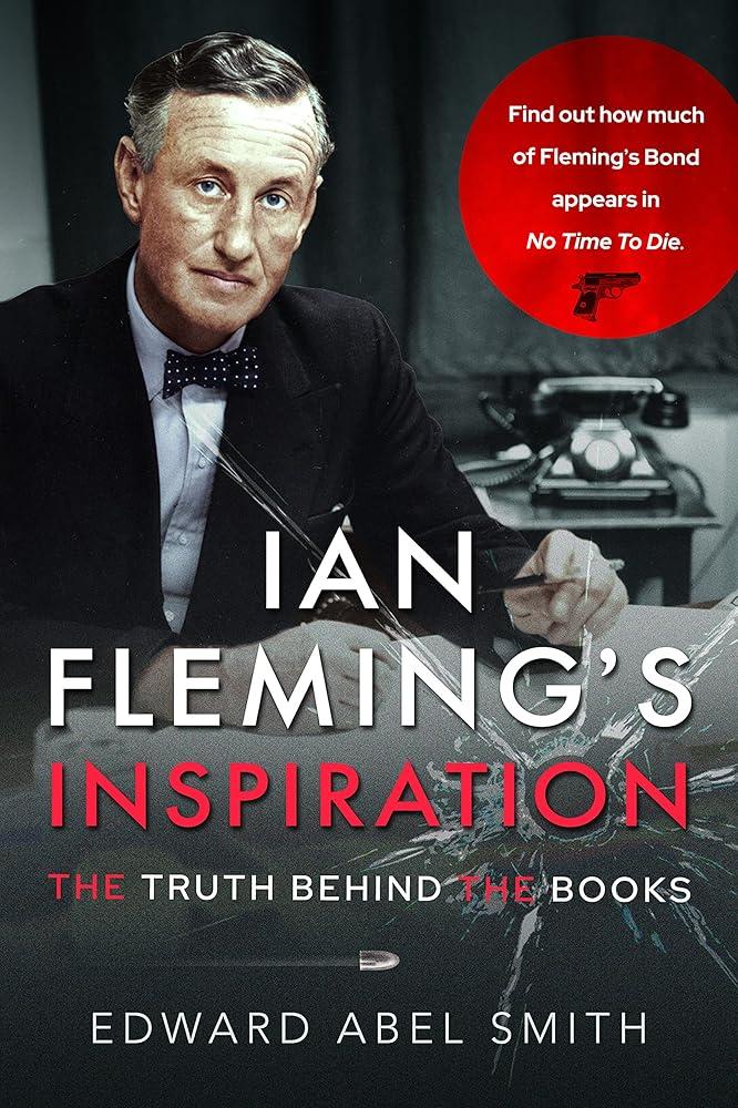 Ian Fleming's Inspiration : The Truth Behind the Books