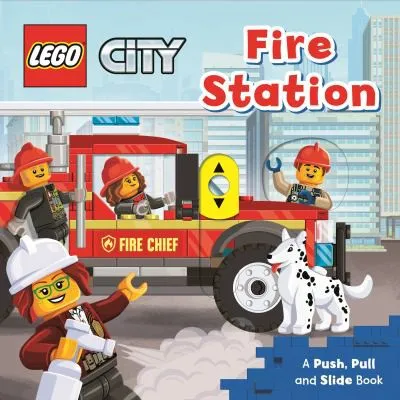 LEGO® City. Fire Station : A Push, Pull and Slide Book