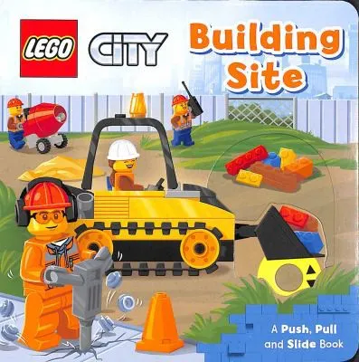 LEGO® City. Building Site : A Push, Pull and Slide Book