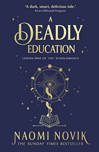 A Deadly Education : A TikTok sensation and Sunday Times bestselling dark academia fantasy