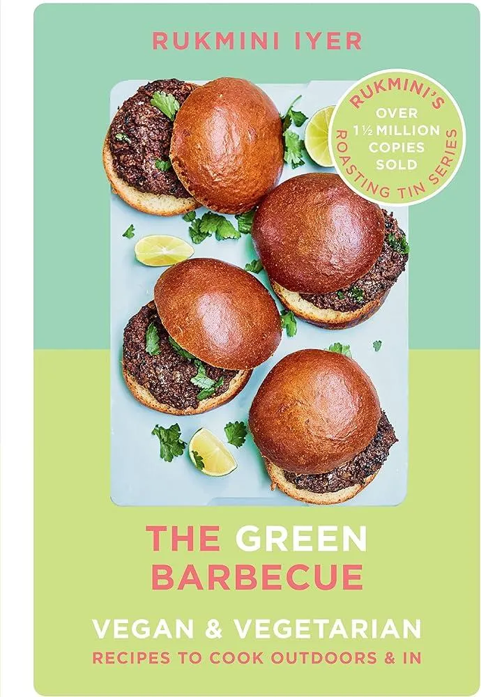 The Green Barbecue : Modern Vegan & Vegetarian Recipes to Cook Outdoors & In