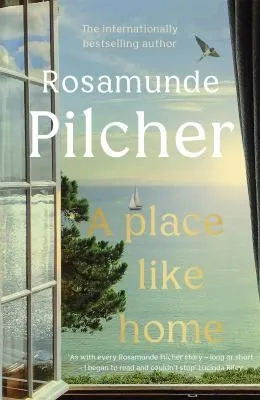 A Place Like Home : Brand new stories from beloved, internationally bestselling author Rosamunde Pilcher